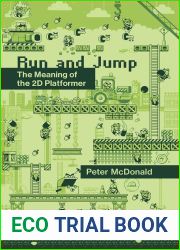 Run and Jump: The Meaning of the 2D Platformer (Playful Thinking)