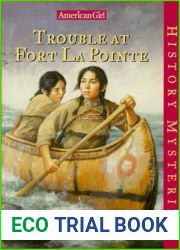 Trouble at Fort La Pointe (American Girl History Mysteries, #7)