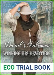 Daniel|s Dilemma (Winning His Devotion Book 6)