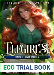 Elfgirls: Down and Dirty: Elfgirls Gone Wild #3