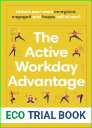 The Active Workday Advantage: Unlock your most energised, engaged and happy self at work