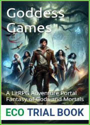 Goddess Games: A LitRPG Adventure Portal Fantasy of Gods and Mortals (The Divine Manipulation Book 1)