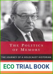 The Politics of Memory: The Journey of a Holocaust Historian