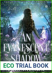 An Evanescent Shadow (The Iridescent Series, #2)