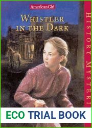 Whistler in the Dark (American Girl History Mysteries, #16)