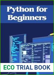 PYTHON FOR BEGINNERS: Unraveling the Power of Python for Novice Coders (2023 Guide)