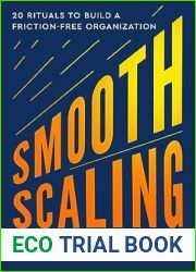 Smooth Scaling: 20 Rituals to Build a Friction-Free Organization