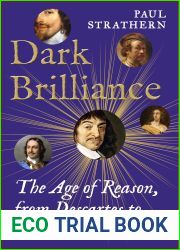 Dark Brilliance: The Age of Reason from Descartes to Peter the Great