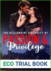 Passion and Privilege (The Billionaire|s Dynasty Series Book 1)
