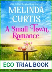 A Small Town Romance: Heartfelt Women|s Fiction (Love in Harmony Valley)