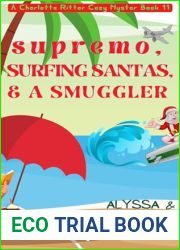 Supremo, Surfing Santas, and a Smuggler: A Charlotte Ritter Cozy Mystery (A Charlotte Ritter Mystery Book 11)