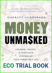 Money Unmasked: Unlearn, Unlock, and Take Back Control of Your Finances and Life