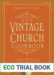 The Vintage Church Cookbook: Classic Recipes for Family and Flock