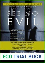 See No Evil: The True Story of a Ground Soldier in the CIA|s War on Terrorism