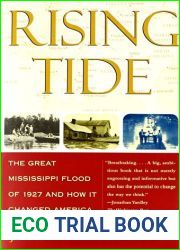 Rising Tide: the Great Missisippi Floo d of 1 927 and How it Changed America