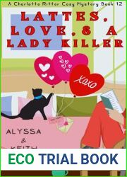 Lattes, Love, and a Lady Killer: A Charlotte Ritter Cozy Mystery (A Charlotte Ritter Mystery Book 12)