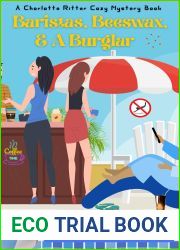 Baristas, Beeswax, and a Burglar: A Charlotte Ritter Cozy Mystery (A Charlotte Ritter Mystery Book 10)