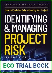 Identifying and Managing Project Risk 4th Edition: Essential Tools for Failure-Proofing Your Project