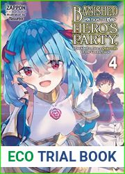 Banished from the Hero|s Party, I Decided to Live a Quiet Life in the Countryside (Light Novel), Vol. 4
