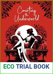 Courting the Underworld: A cosy retelling of the Hades and Persephone myth, with female empowerment, puppers, and beautiful images.
