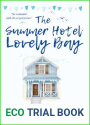 The Summer Hotel Lovely Bay: Small-town contemporary romance.