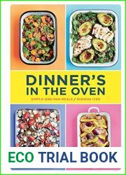 Dinner|s in the Oven: Simple One-Pan Meals