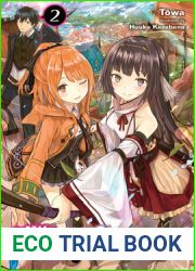 The World|s Strongest Rearguard: Labyrinth Country|s Novice Seeker, Vol. 2 (light novel)