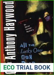 All the Lucky Ones Are Dead (Aaron Gunner, #6)