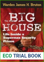 The Big House: Life Inside a Supermax Security Prison