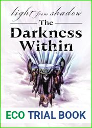Light From Shadow: The Darkness Within