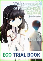 The Irregular at Magic High School, Vol. 8 (light novel): Reminiscence Arc
