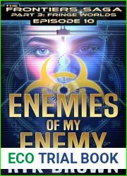 Ep.#3.10 - and quot;Enemies of my Enemy and quot; (The Frontiers Saga - Part 3: Fringe Worlds Book 10)