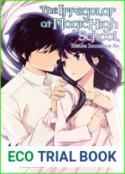 The Irregular at Magic High School, Vol. 16 (light novel): Yotsuba Succesion Arc (The Irregular at Magic High School, 16)