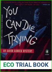You Can Die Trying (Aaron Gunner, #3)