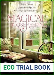 Magical Housekeeping: Simple Charms and Practical Tips for Creating a Harmonious Home