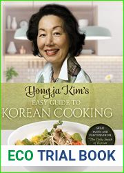 Yongja Kim|s Easy Guide to Korean Cooking