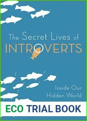 The Secret Lives of Introverts: Inside Our Hidden World