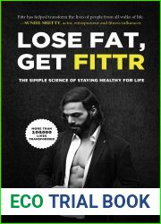 LOSE FAT, GET FITTR: THE SIMPLE SCIENCE OF STAYING HEALTHY FOR LIFE