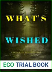 What|s Wished (A Peyton Risk Suspense Thriller - Book 3)