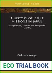 A History of Jesuit Missions in Japan (Young Feltrinelli Prize in the Moral Sciences)