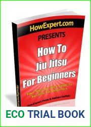 How To Jiu Jitsu For Beginners: Your Step By Step Guide To Jiu Jitsu For Beginners