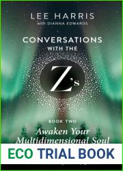 Awaken Your Multidimensional Soul: Conversations with the Z|s, Book Two (Conversations with the Z|s, #2)