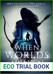 When Worlds Awaken: A Sci-Fi Fantasy Romance (Book 2) (When Eden Falls)