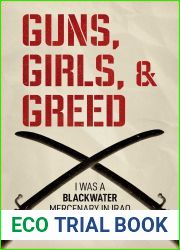Guns, Girls, and Greed: I Was a Blackwater Mercenary in Iraq