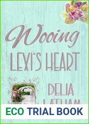 Wooing Lexi|s Heart
