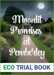 Moonlit Promises at Pemberley: A Sweet Pride and Prejudice Variation