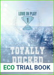 Totally Ducked (Love In Play Book 1)