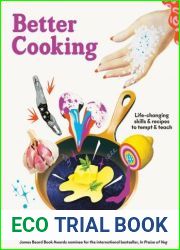 Better Cooking: Life-Changing Skills and Recipes to Tempt and Teach