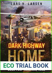 Reaching Home: A Post-Apocalyptic Journey (Dark Highway Home Book 2)