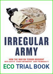 Irregular Army: How the War on Terror Brought Neo-Nazis, Gang Members and Criminals into the US Military